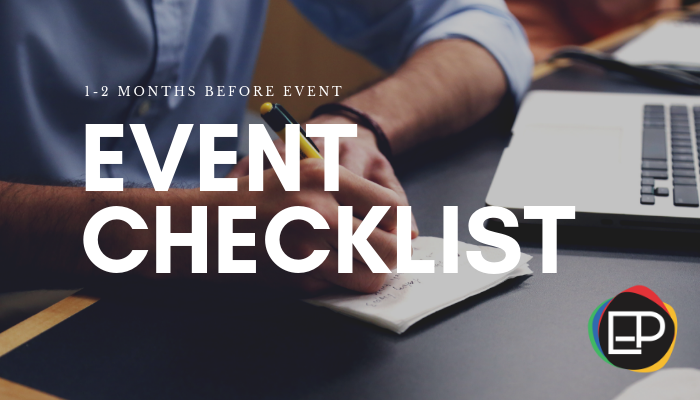Event Checklist: 1-2 months to your event
